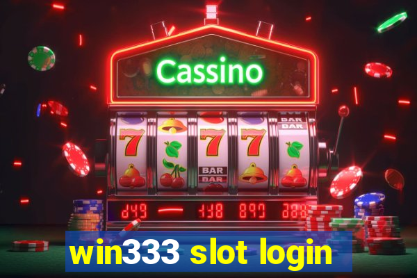 win333 slot login